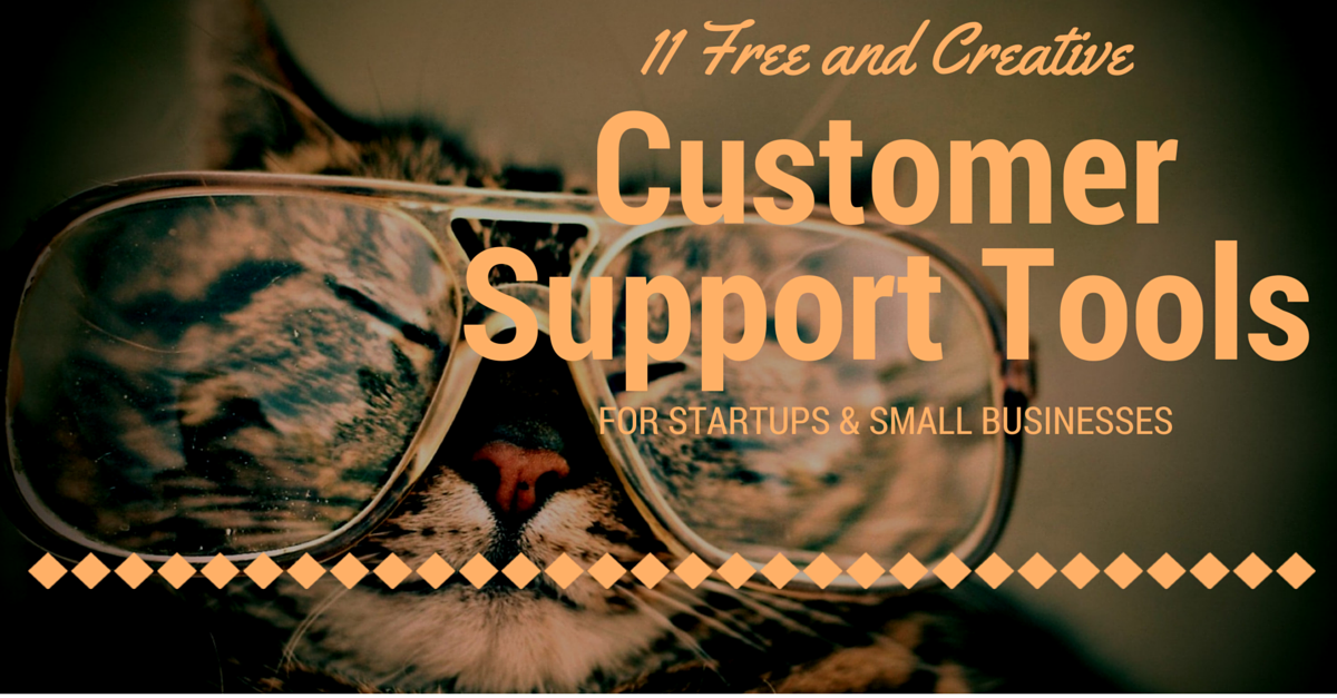 11 Free Tools for Customer Support as a Small Business or Startup