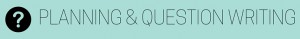 Planning & Question Writing (3)